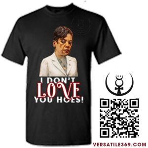 I DON’T LOVE YOU HOES TEE